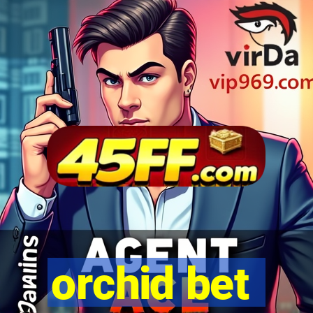 orchid bet